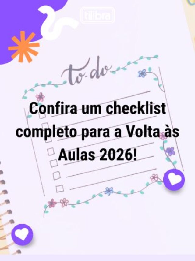 Confira um checklist completo para a Volta às Aulas 2026!