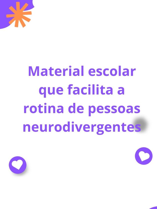 Material escolar para rotina de pessoas neurodivergentes
