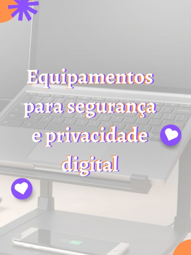 Equipamentos essenciais para proteger seu notebook e dados