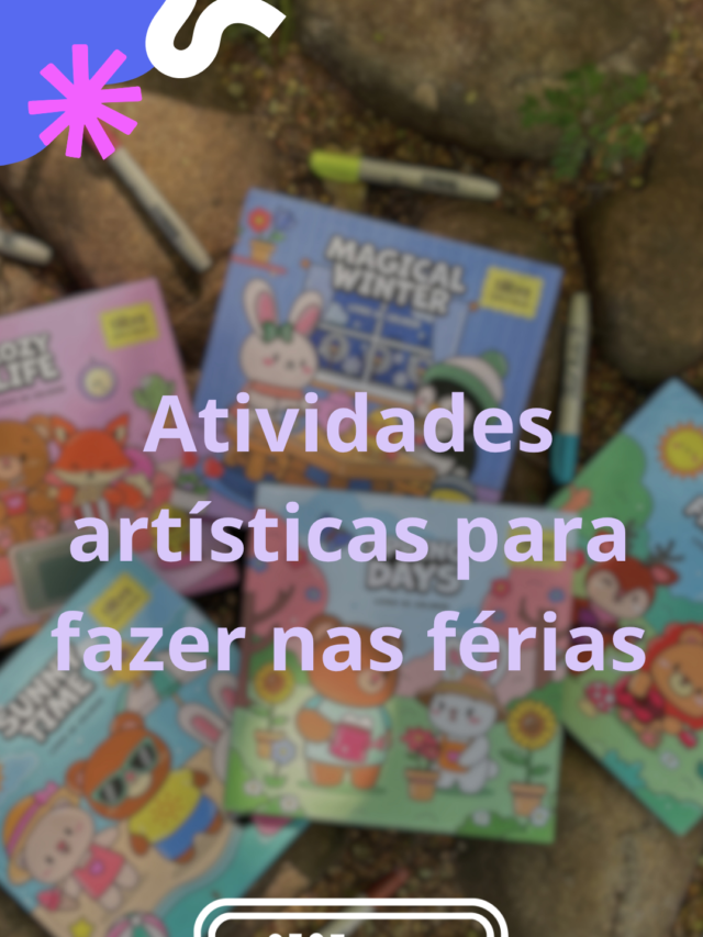 Ideias de atividades artísticas para aproveitar as férias